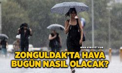 Zonguldak’ta bugün hava nasıl olacak?