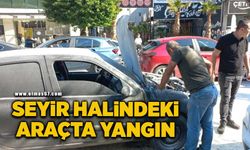 Seyir halindeki araçta yangın çıktı