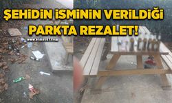 Şehidin isminin verildiği parkta rezalet!