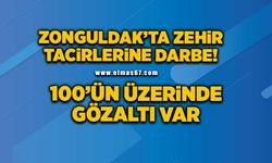 Zonguldak’ta zehir tacirlerine darbe!