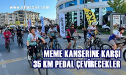 Meme kanserine karşı 35 kilometre pedal çevirecekler