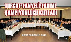 Turgut Tanyıldız futbol takımı şampiyonluğu kutladı