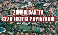 Zonguldak'ta ceza listesi yayınlandı