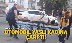 Otomobil yaşlı kadına çarptı! Kadın yaralandı