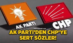 AK Parti’den CHP’ye sert sözler!