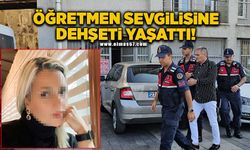 Kıskanç adam eski öğretmen sevgilisine dehşeti yaşattı