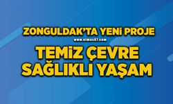 Zonguldak'ta yeni proje: Temiz Çevre, Sağlıklı Yaşam