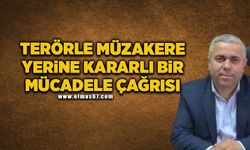 Terörle müzakere yerine kararlı bir mücadele çağrısı