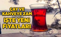 Çay ve kahveye yüzde 30 zam