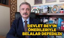 “Devlet Bey'in önerileriyle belalar defedildi”