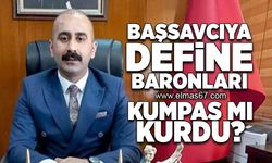 Başsavcıya define baronları kumpas mı kurdu?