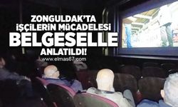 Zonguldak'ta işçilerin mücadelesi belgeselle anlatıldı!