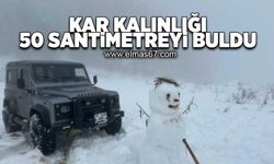 Kar kalınlığı 50 santimetreyi buldu!