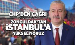 CHP'den çağrı... "Zonguldak'tan İstanbul'a yükseliyoruz"