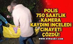 Polis 750 saatlik kamera kaydını inceleyip cinayeti çözdü!