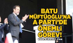 Batu Müftüoğlu'na A Parti'de önemli görev!