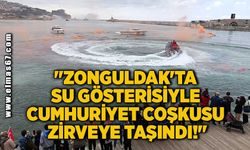 Zonguldak'ta Su Gösterisiyle Cumhuriyet Coşkusu Zirveye Taşındı!