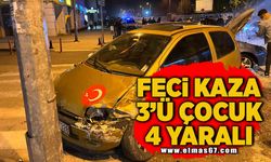 Feci kaza 3'ü çocuk 4 yaralı