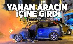 Yanan aracın içine girdi!