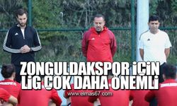 Zonguldakspor için lig çok daha önemli!