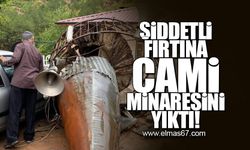 Şiddeti fırtına cami minaresini yıktı!