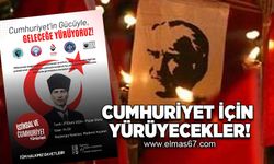 Cumhuriyet için yürüyecekler!