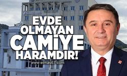 Evde olmayan camiye haramdır!