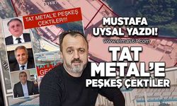 Tat Metal'e peşkeş çektiler!