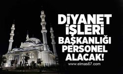 Diyanet İşleri Başkanlığı personel alacak!