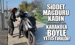 Şiddet mağduru kadın karakola böyle yetiştirildi!