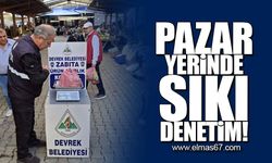 Pazar yerinde sıkı denetim!