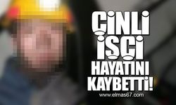 Çinli işçi kalp krizi sonucu hayatını kaybetti!