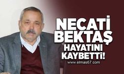 Necati Bektaş hayatını kaybetti!