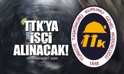 TTK'ya eleman alınacak... İşte şartlar!