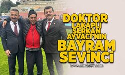 Doktor lakaplı Serkan Ayvacı'nın bayram sevinci!