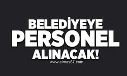 Belediyeye personel alınacak!