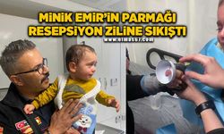 Minik Emir'in parmağı resepsiyon ziline sıkıştı