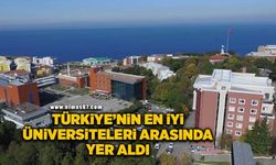 Türkiye’nin en iyi üniversiteleri arasında yer aldı