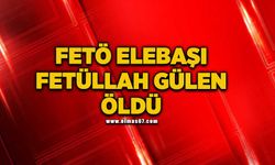 FETÖ elebaşı Fetullah Gülen öldü