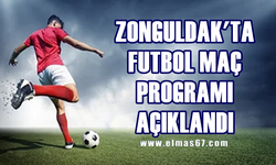 Zonguldak’ta futbol maç programı açıklandı