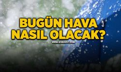 Meteoroloji açıkladı: Bugün hava nasıl olacak?