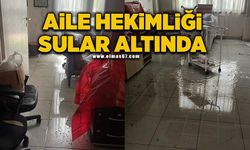 Aile Hekimliği sular altında kaldı