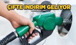 Akaryakıta çifte indirim geliyor