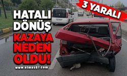 Hatalı dönüş kazaya neden oldu: 3 yaralı