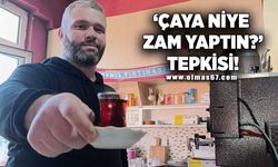 KAHVECİ ESNAFINDAN KAHVECİLER ODASI'NA "ÇAYA NİYE ZAM YAPTIN?" TEPKİSİ!