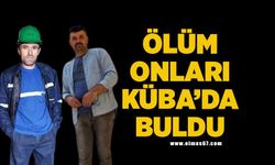 Ölüm onları Küba da buldu