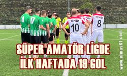 Süper Amatör'de ilk hafta tamamladı: 6 maçta 19 gol