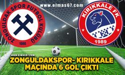 Zonguldakspor, Kırıkkale maçında 6 gol çıktı