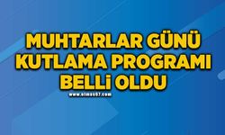 Muhtarlar Günü kutlama programı belli oldu