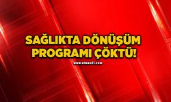 "Sağlıkta Dönüşüm Programı çökmüştür"